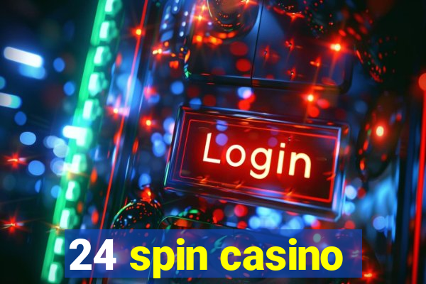 24 spin casino