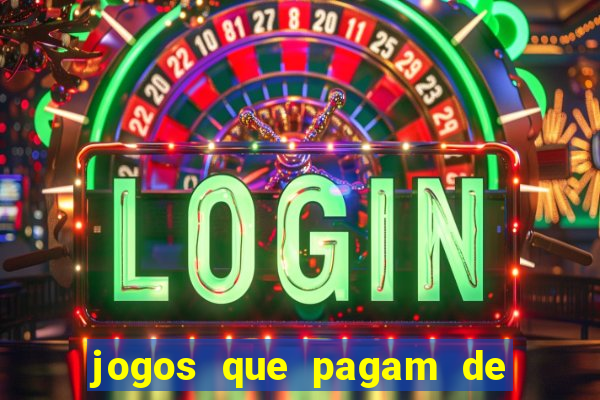 jogos que pagam de verdade sem depositar