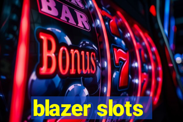 blazer slots