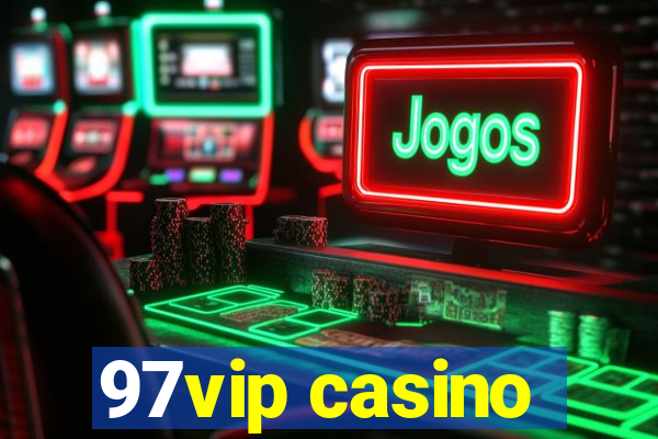 97vip casino