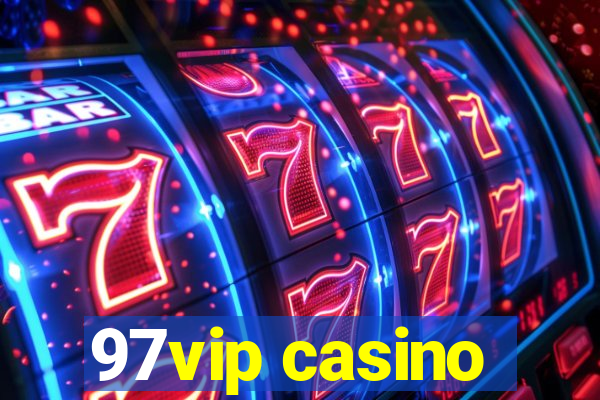 97vip casino