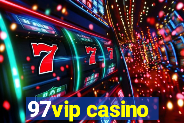 97vip casino