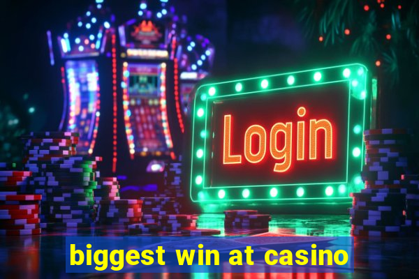 biggest win at casino