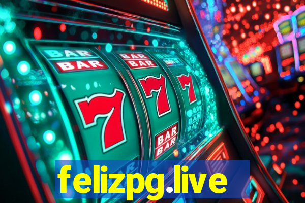 felizpg.live