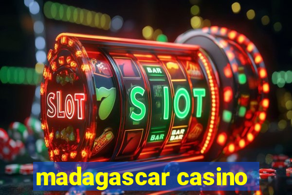 madagascar casino