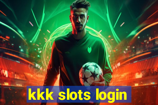 kkk slots login