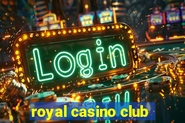 royal casino club