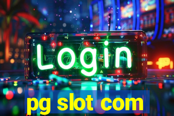 pg slot com