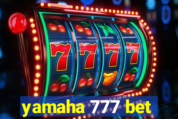 yamaha 777 bet