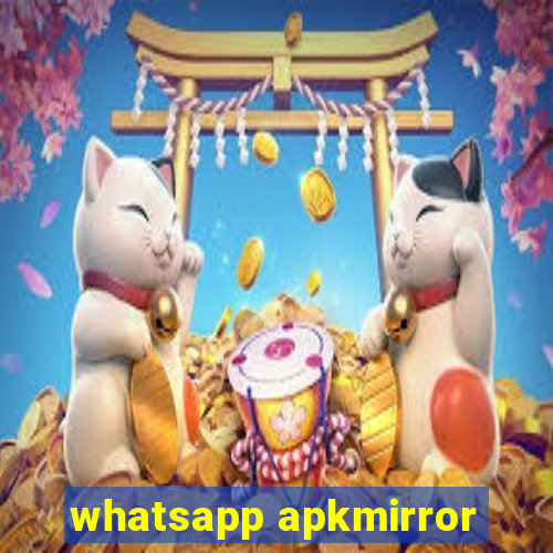 whatsapp apkmirror