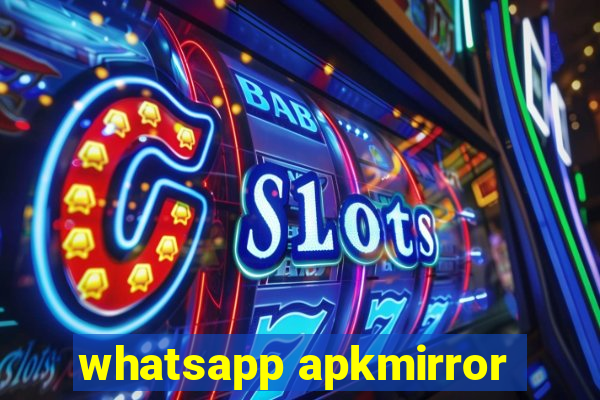 whatsapp apkmirror