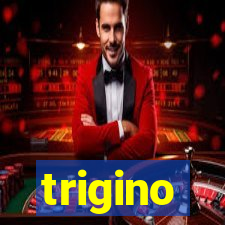 trigino