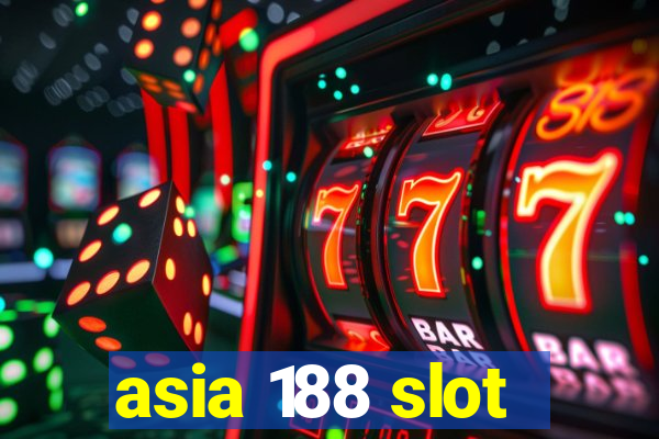 asia 188 slot