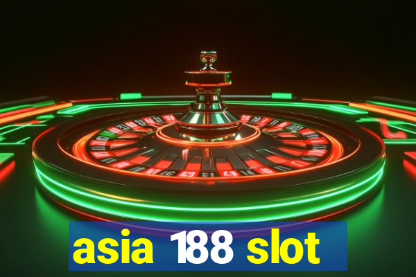 asia 188 slot