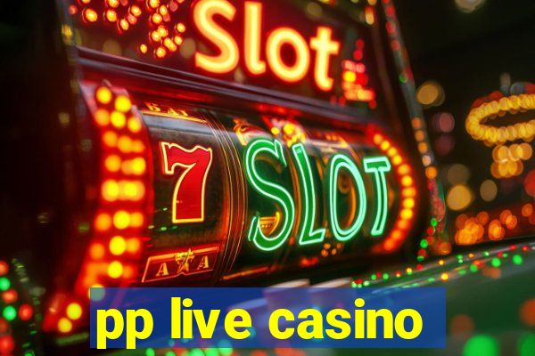 pp live casino