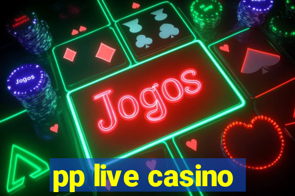 pp live casino