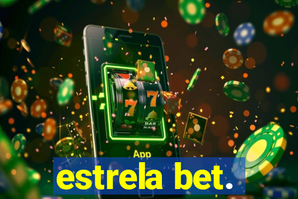 estrela bet.