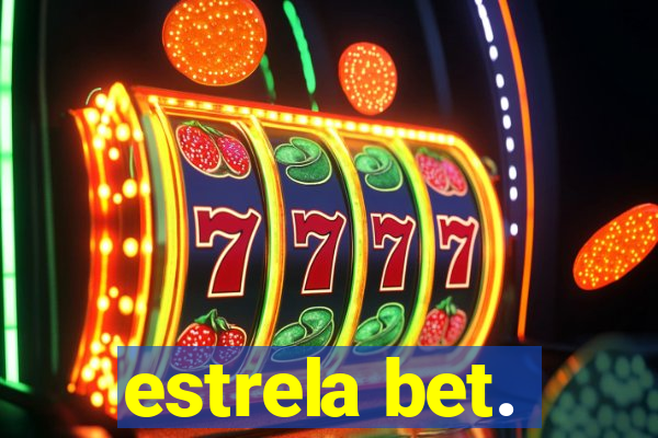 estrela bet.