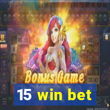 15 win bet