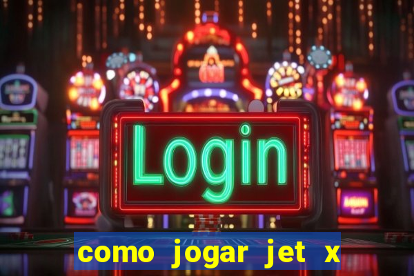 como jogar jet x no celular