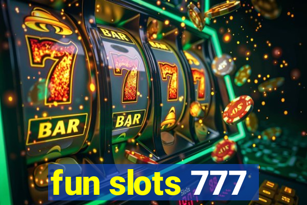 fun slots 777