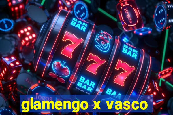 glamengo x vasco