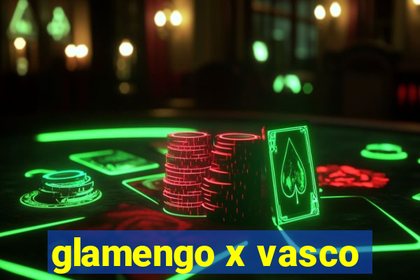 glamengo x vasco