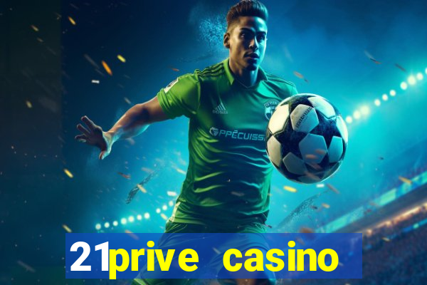 21prive casino welcome bonus