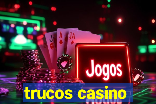 trucos casino