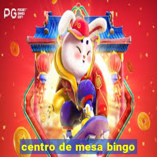 centro de mesa bingo