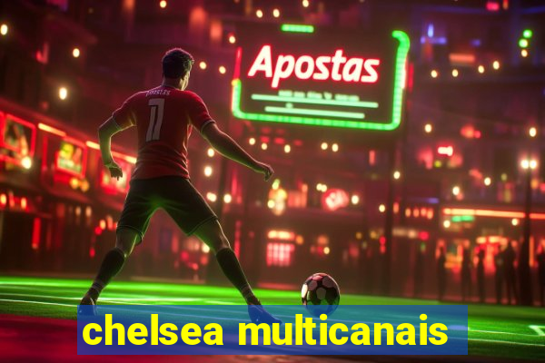 chelsea multicanais