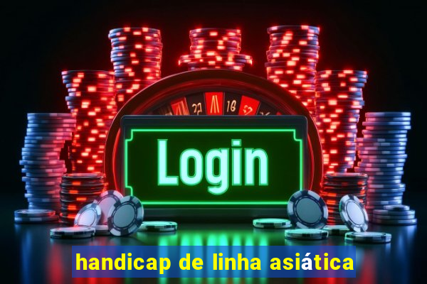 handicap de linha asiática