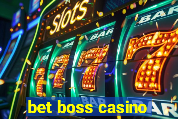 bet boss casino