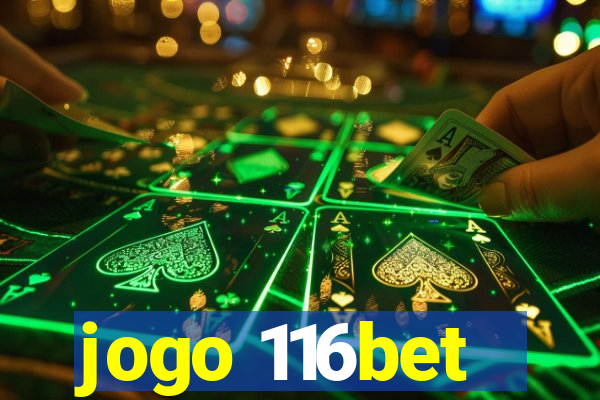 jogo 116bet