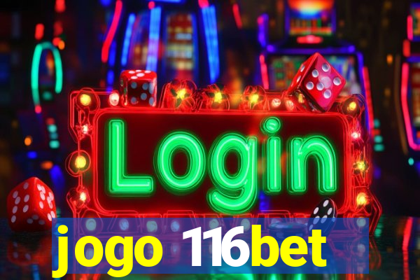 jogo 116bet