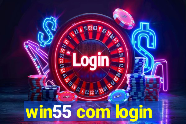 win55 com login