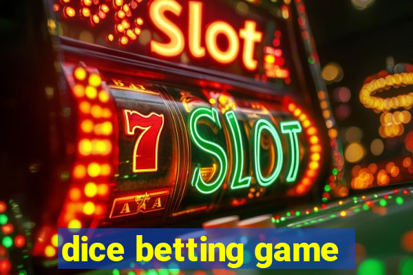 dice betting game