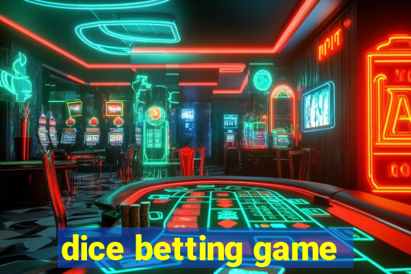 dice betting game