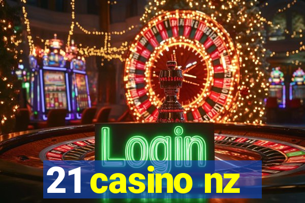 21 casino nz