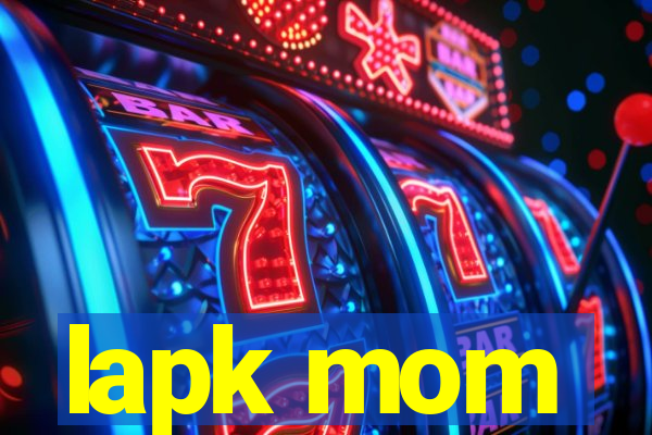 lapk mom