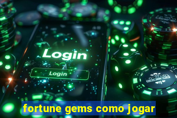 fortune gems como jogar