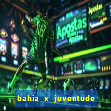 bahia x juventude onde assistir