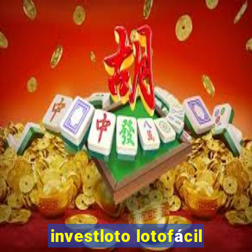 investloto lotofácil