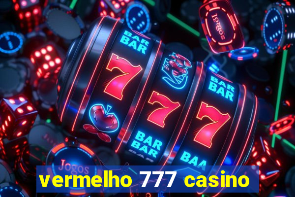 vermelho 777 casino