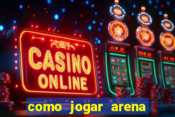 como jogar arena breakout: infinite