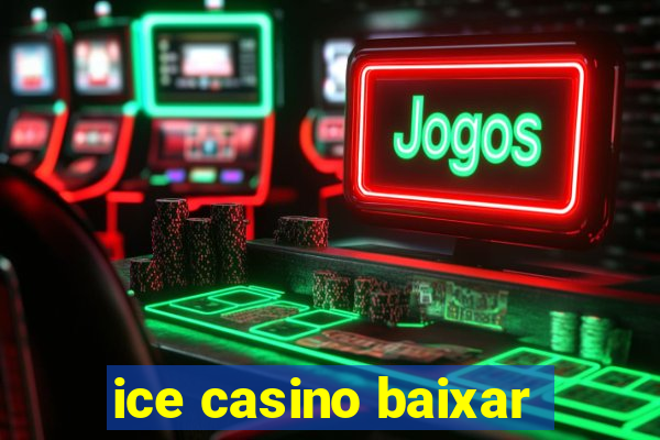 ice casino baixar