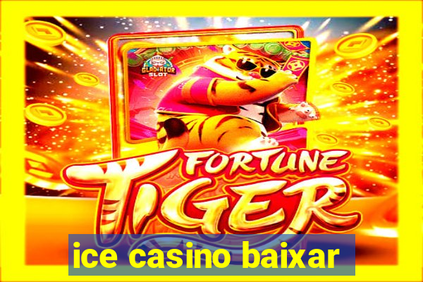 ice casino baixar