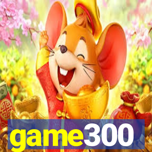 game300