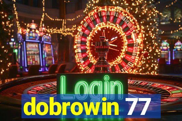 dobrowin 77