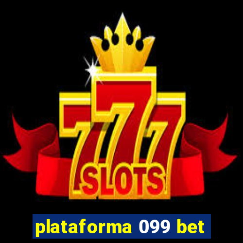 plataforma 099 bet